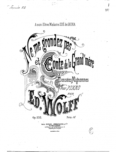 Wolff - Ne me grondez pas et Conte de la grand mère - Piano Score - Score
