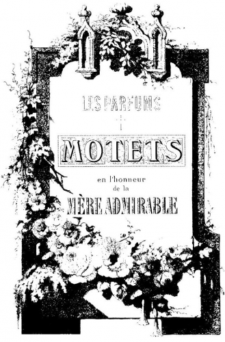 Moreau - Les Parfums de la Mère Admirable - No 1 to 8 Motets score