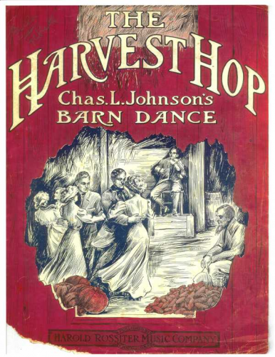 Johnson - The Harvest Hop. Charles L Johnson's Barn Dance - Score