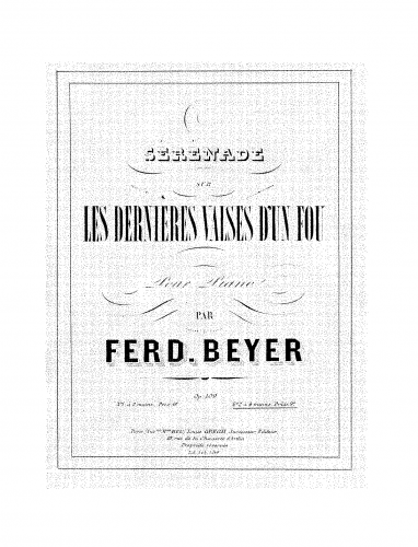 Beyer - Soirées musicales - No. 7. Sérénade sur les dernières valses d'un Fou ("Maniac Waltz") For Piano 4 Hands (Gregh) - Score