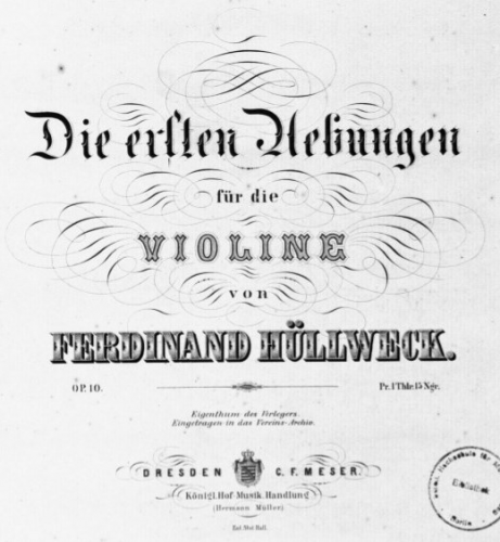 Hüllweck - Die ersten Uebungen für die Violine, Op. 10 - complete score