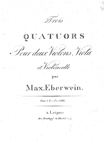 Eberwein - 3 String Quartets, Op. 1 - Quartet No. 1 in G major