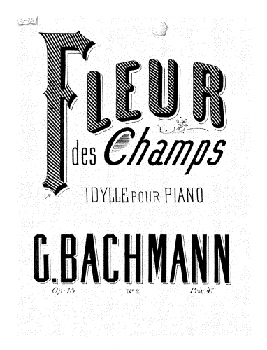 Bachmann - Fleur des champs, Op. 15 - Score