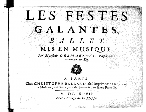 Desmarets - Les Festes Galantes - Condensed Score