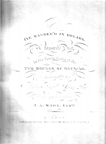 Wade - Two Houses of Grenada - Vocal Score Selections - I've wander'd in dreams