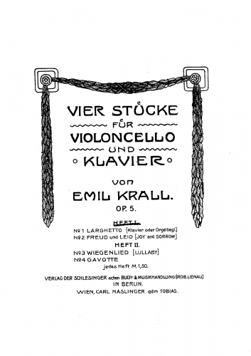 Krall - 4 Pieces for Cello and Piano, Op. 5 - Piano Score and Cello Part:No. 1 LarghettoNo. 2 Freud und Leid