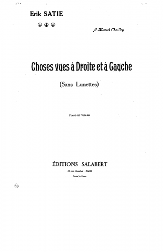 Satie - Choses vues Ã  droite et Ã  gauche - Scores and Parts