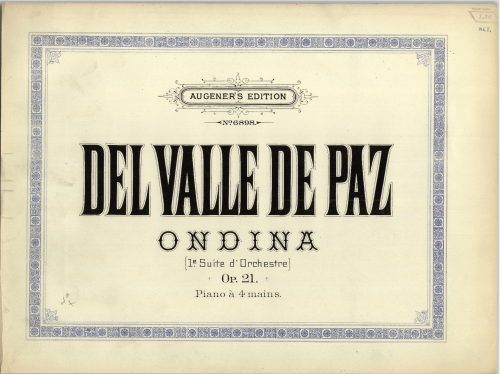 Del Valle de Paz - Suite No. 1 for Orchestra, Op. 21 - For Piano 4 Hands - Complete(?) Score