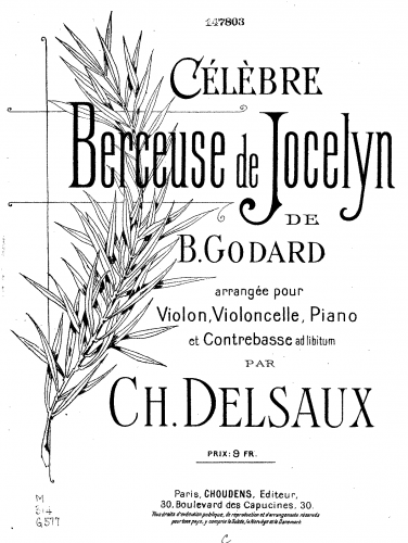 Godard - Jocelyn, Op. 100 - Berceuse "Oh! ne tâéveille pas encore" (Act II) For Violin, Cello and Piano with optional Bass (Delsaux)