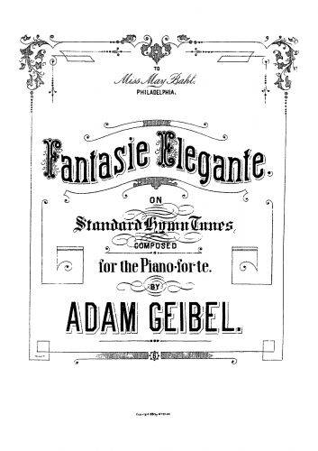 Geibel - Fantasie Elegante on Standard Hymn Tunes - Piano Score - Score