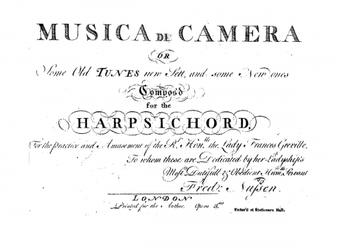 Nussen - Musica de Camera or Some Old Tunes new Sett, and some New ones Compos'd for the Harpsichord for the Practice and Amusement of the Rt. Honble. the Lady Frances Greville, to whom these are Dedicated - Score