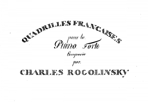 Rogolinsky - Quadrilles Francaises pour le Piano Forte - Score