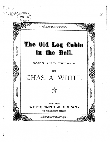 White - The Old Log Cabin in the Dell. - Score