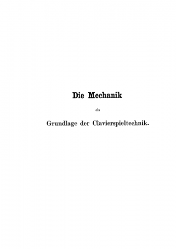 Köhler - Die Mechanik als Grundlage der Klavierspieltechnik - Complete Book