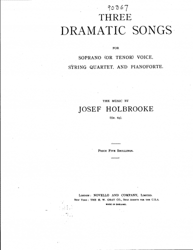 Holbrooke - Three Dramatic Songs for Soprano (or Tenor) Voice, String Quartet, and Pianoforte, Op. 69 - Score