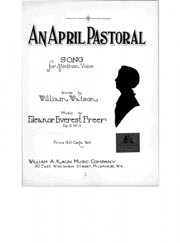Freer - Songs to Spring, Op. 6 - 3. An April Pastoral