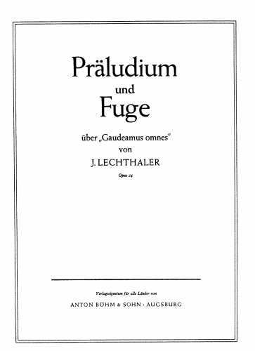 Lechthaler - Präludium und Fuge über 'Gaudeamus omnes' - Score