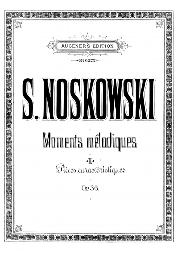 Noskowski - Moments mélodiques, Op. 36 - Score