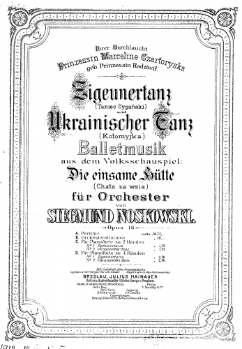 Noskowski - Zigeunertanz und Ukrainischer Tanz. Balletmusik aus dem Volksschauspiel: Die einsame Huette (Chala za wsia) fuer Orchester - For Piano 4-hands - Score