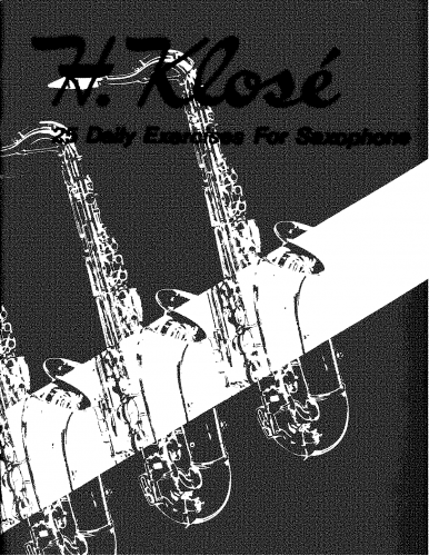 Klosé - 25 Exercices journaliers pour le Saxophone - Complete Book