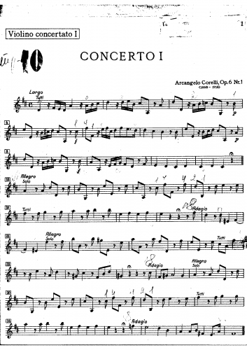 Corelli - Concerti Grossi con duoi Violini e Violoncello di Concertino obligati e duoi altri Violini, Viola e Basso di Concerto Grosso ad arbitrio, che si potranno radoppiare - Concerto No. 1 in D major - Violin 1 concertato