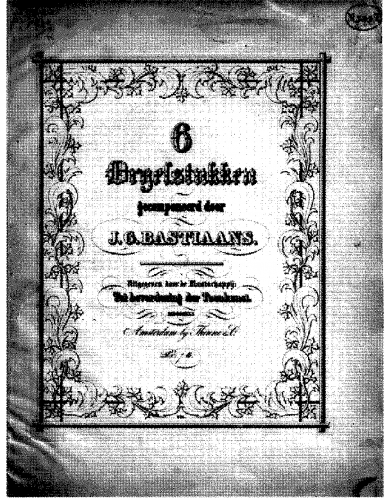 Bastiaans - 6 Orgelstukken - Score