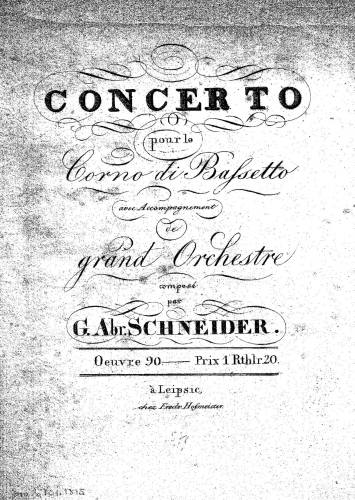 Schneider - Concertos for Winds, Opp.83-90 - Basset Horn Concerto, Op. 90 - Basset Horn solo