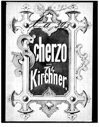 Kirchner - Scherzo No. 1 - Score