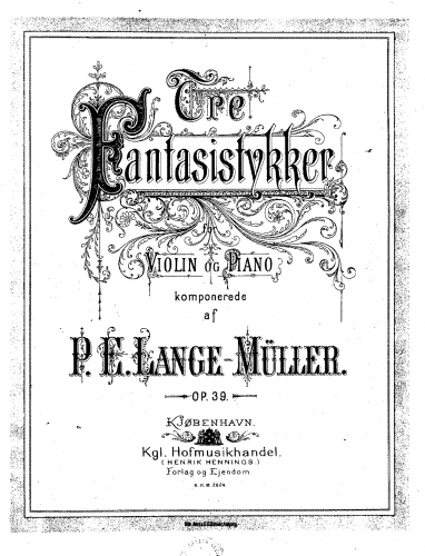 Lange-Müller - 3 Fantasy Pieces for Violin and Piano, Op. 39 - Piano Score and Violin part