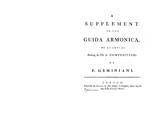 Geminiani - Guida Armonica, o Dizionario Armonico. being a Sure Guide to Harmony and Modulation, In which are Exhibited - The Various Combinations of Sounds, Consonant and Dissonant, Progressions of Harmony, Ligatures and Cadences, Real and Deceptive - Su