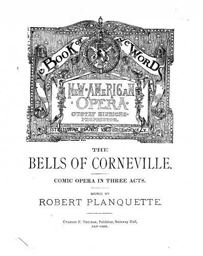 Planquette - Les cloches de Corneville / The Chimes of Normandy - Librettos - The Bells of Corneville