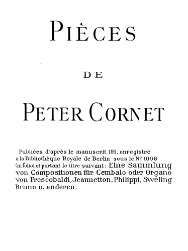 Cornet - Pièces de Peter Cornet - Keyboard Scores - Score