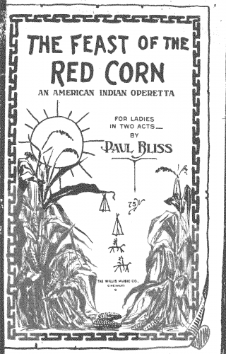 Bliss - The Feast of the Red Corn - Vocal Score - Score