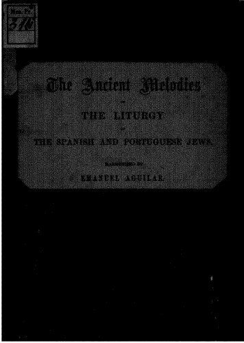 Aguilar - The Ancient Melodies of the Liturgy of the Spanish and Portuguese Jews - Complete Book