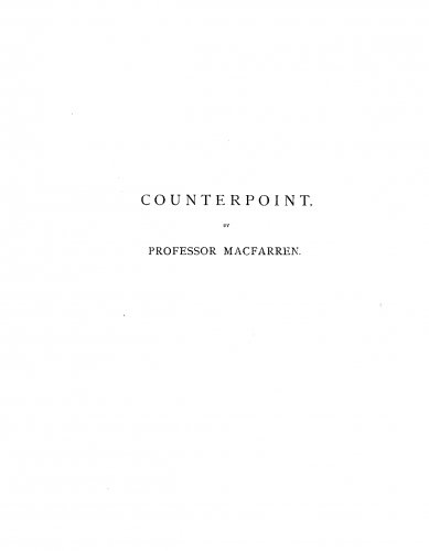 Macfarren - Counterpoint, A Practical Course of Study - Complete Book