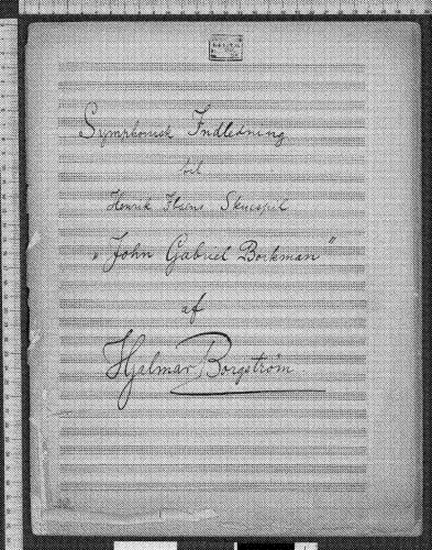 Borgstrøm - Symphonisk Indledning til Henrik Ibsens Skuespil "John Gabriel Borchman" - Score
