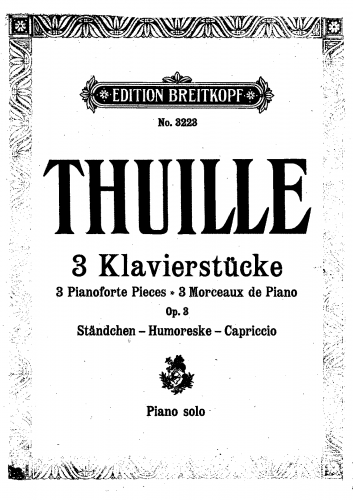 Thuille - 3 Piano Pieces, Op. 3 - Score