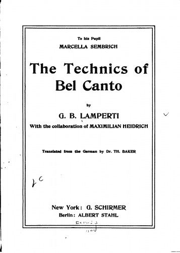 Lamperti - The Technics of Bel Canto - Complete Book English Translation - The Technics of Bel Canto