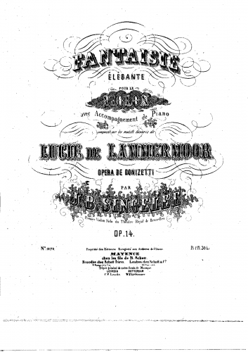 Singelée - Fantaisie elegante sur les motifs de "Lucie de Lammermoor", Op. 14 - Piano and Violin Score