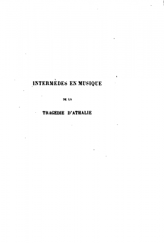 Moreau - Intermèdes en musique à une, deux e trois dessus et basse de la tragédie de Jean Racine - Score