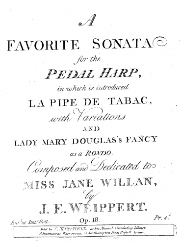 Weipert - A Favorite Sonata for the Pedal Harp, in which is introduced La Pipe de Tabac, with Variations and Lady Mary Douglas's Fancy as a Rondo - Score