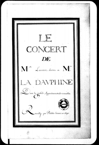 Laurent - Le Concert de Mlle Laurant donné à Mme La Dauphine dans les grands appartements à Versailles - Score
