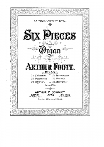 Foote - 6 Pieces for Organ, Op. 50 - Organ Scores - Score