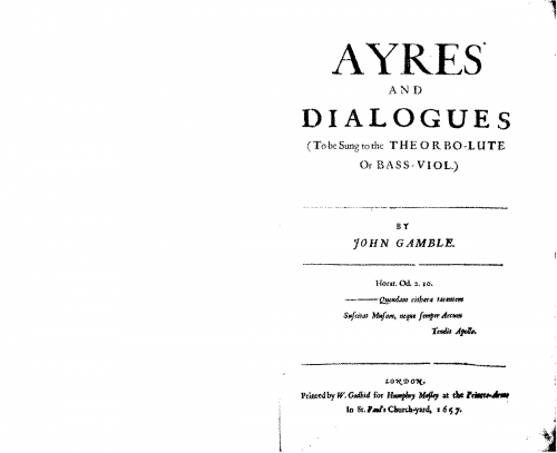 Gamble - Ayres and Dialogues (To be Sung to the Theorbo-Lute or Bass-Viol.) - Score