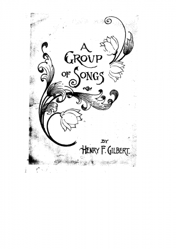 Gilbert - A Group of Songs, Op. 1 - Score