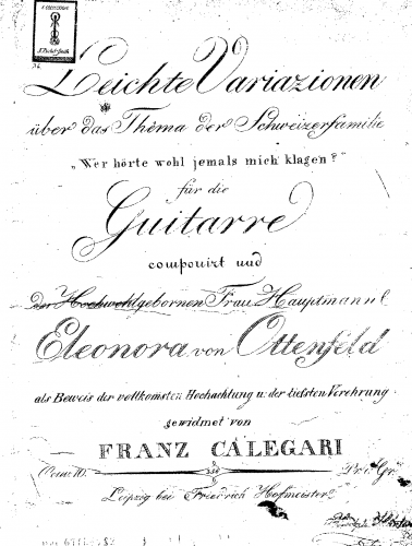 Calegari - Easy Variations on the Theme by a Swiss family, 'Wer hört wohl jemals mich klagen?', Op. 10 - Score