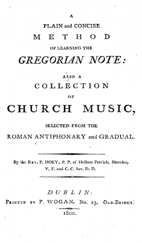 Gregorian Chant - A Plain and Concise Method of Learning the Gregorian Note - Complete book