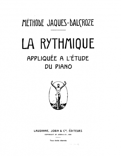 Jaques-Dalcroze - La rythmique appliquée à l'étude du piano - Complete Book