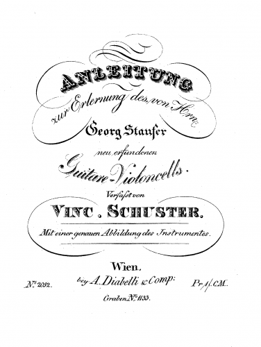 Schuster - Instructions for learning Mr. Georg Staufer's newly invented Guitar-Violoncello - Score