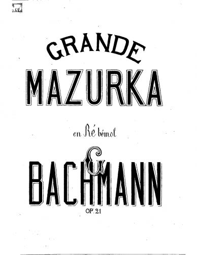 Bachmann - Grande mazurka - Piano Score - Score